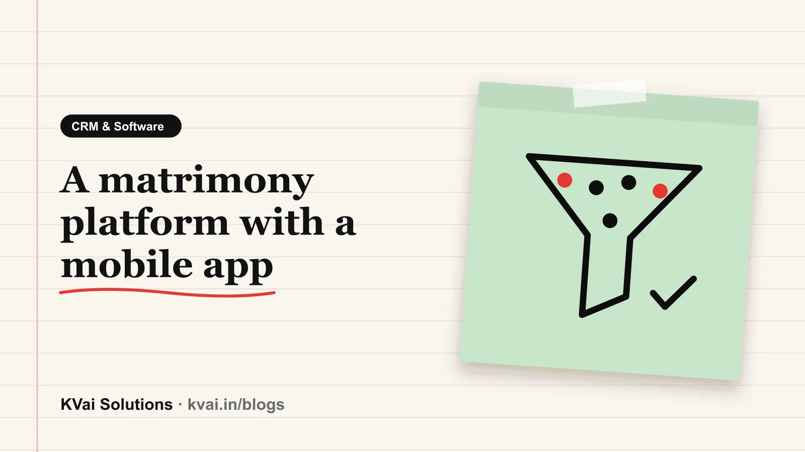 A matrimony platform with a mobile app: CRM & Software guide by KVai Solutions