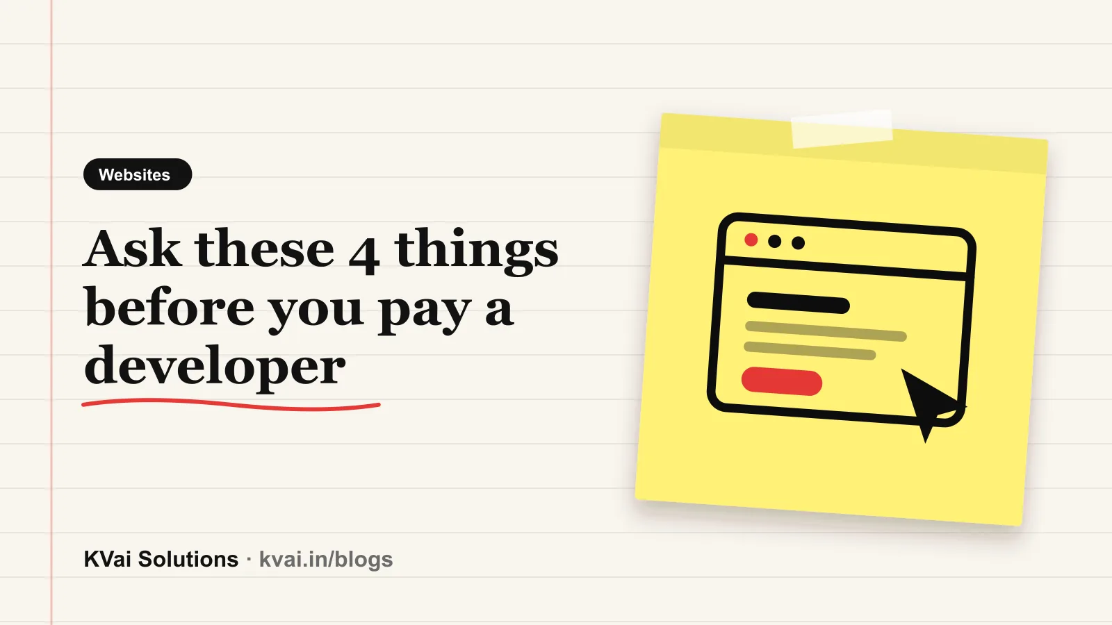 Ask these 4 things before you pay a developer: Websites guide by KVai Solutions