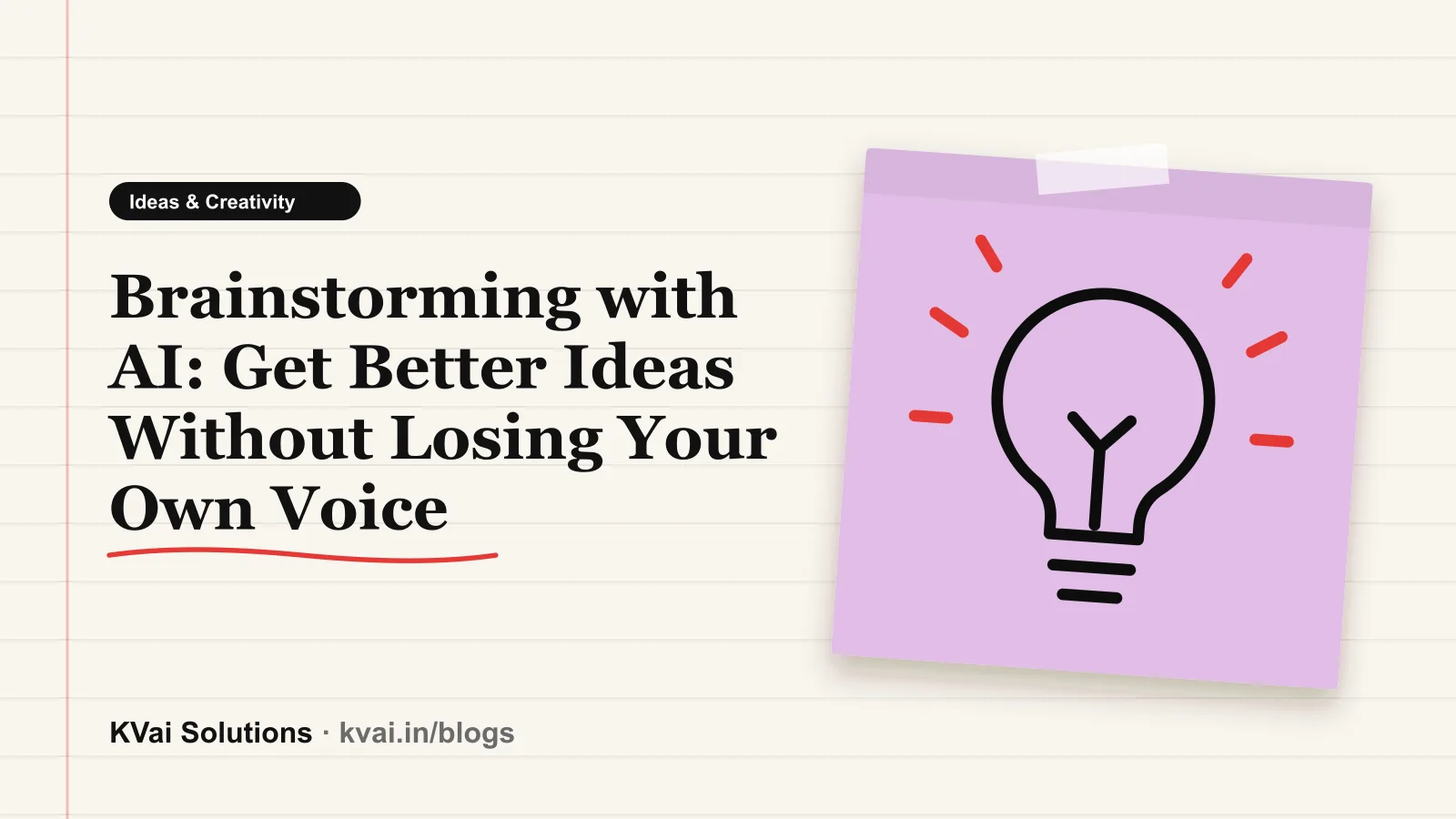 Brainstorming with AI: Get Better Ideas Without Losing Your Own Voice — Ideas & Creativity guide by KVai Solutions