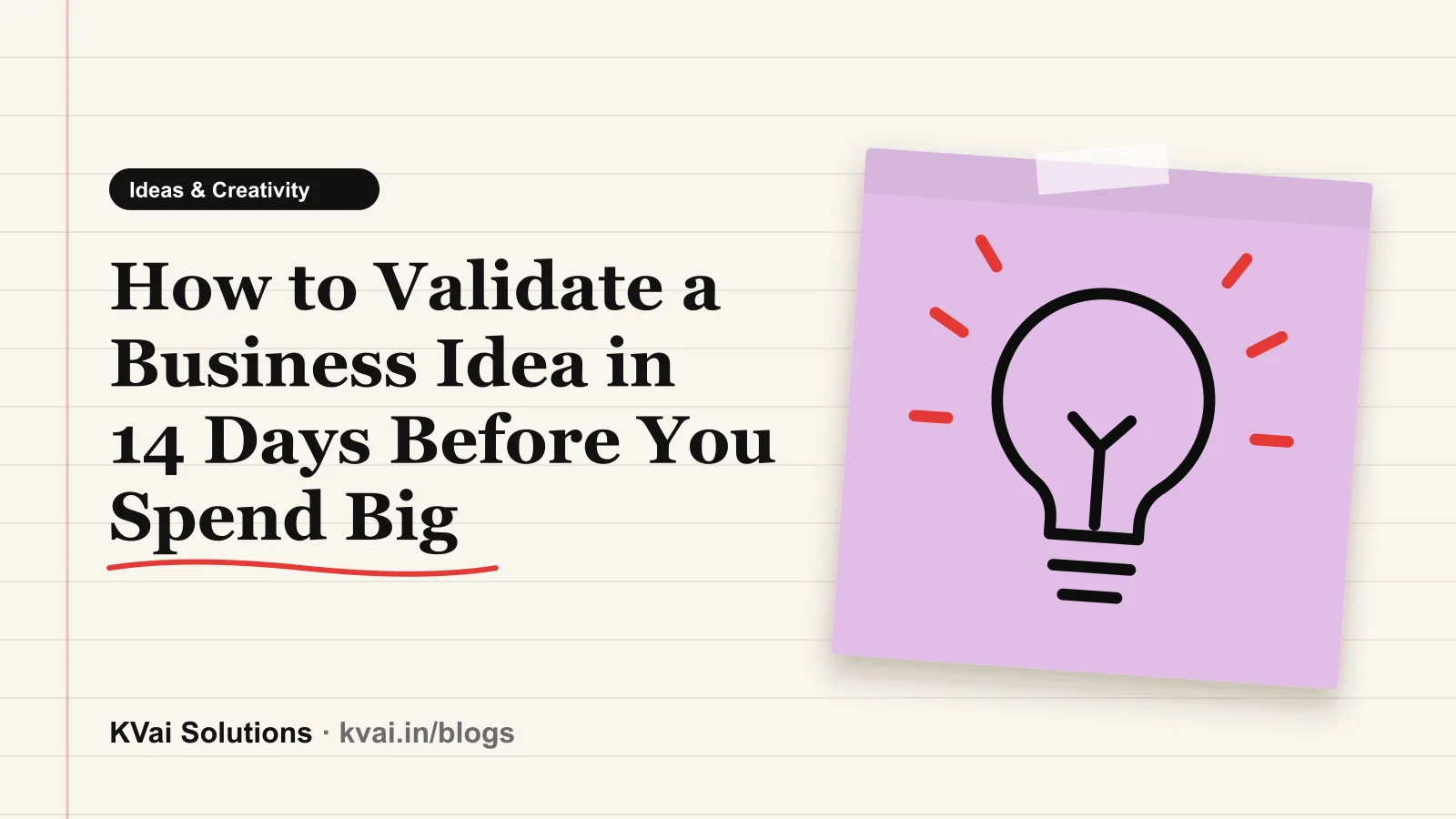 How to Validate a Business Idea in 14 Days Before You Spend Big — Ideas & Creativity guide by KVai Solutions
