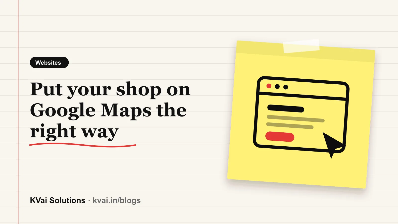 Put your shop on Google Maps the right way: Websites guide by KVai Solutions