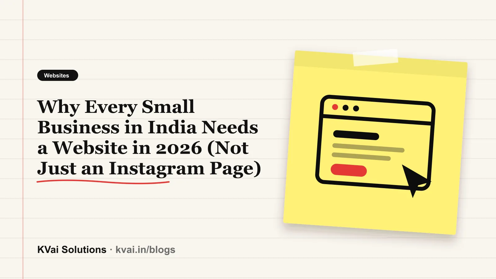 Why Every Small Business in India Needs a Website in 2026 (Not Just an Instagram Page) — Websites guide by KVai Solutions