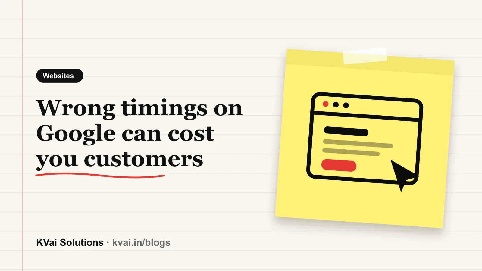 Wrong timings on Google can cost you customers: Websites guide by KVai Solutions